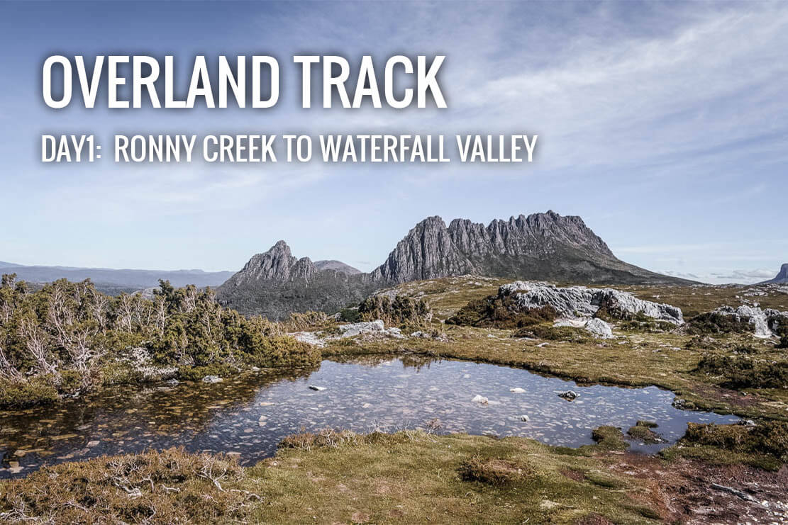 Day 1 of Overland Track: from Ronny Creek to Waterfall Valley Hut